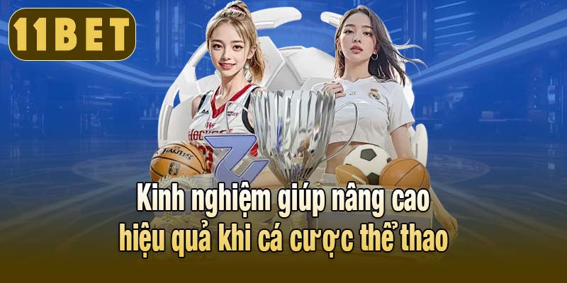 Kinh nghiệm giúp nâng cao hiệu quả khi cá cược thể thao