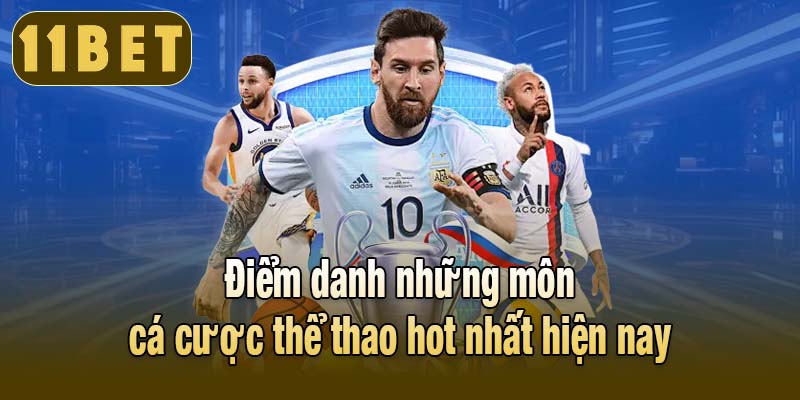 Điểm danh những môn cá cược thể thao hot nhất hiện nay