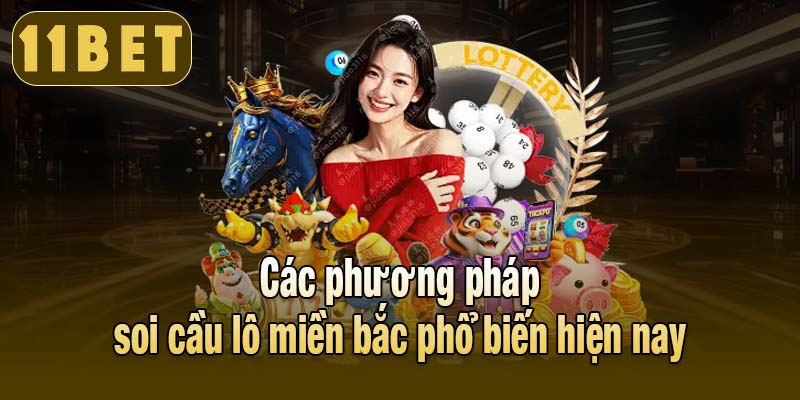 Các phương pháp soi cầu lô miền bắc phổ biến hiện nay