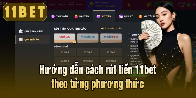 Hướng dẫn cách rút tiền 11bet theo từng phương thức