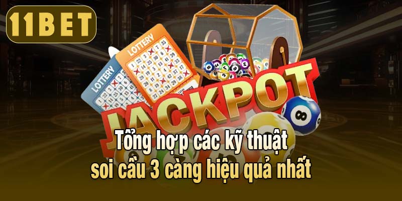 Tổng hợp các kỹ thuật soi cầu 3 càng hiệu quả nhất