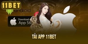 Tải app 11bet