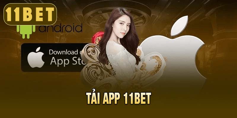 Tải app 11bet