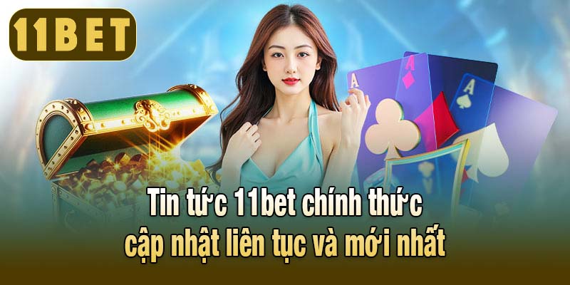 Tin tức 11bet